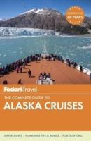 The Complete Guide to Alaska Cruises