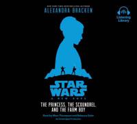 Star Wars: A New Hope The Princess, the Scoundrel, and the Farm Boy