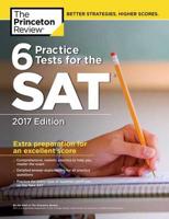 6 Practice Tests for the SAT, 2017 Edition