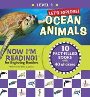 Now I'm Reading! Level 1: Let's Explore! Ocean Animals