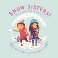 Snow Sisters!