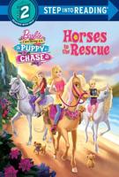 Horses to the Rescue (Barbie & Her Sisters In A Puppy Chase)