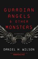 Guardian Angels & Other Monsters