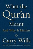 What the Quran Meant and Why It Matters
