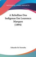 A Rebelliao Dos Indigenas Em Lourenco Marques (1894)