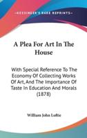 A Plea For Art In The House