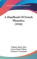 A Handbook Of French Phonetics (1918)