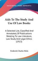 Aids To The Study And Use Of Law Books