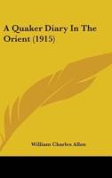 A Quaker Diary In The Orient (1915)