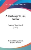 A Challenge To Life Service