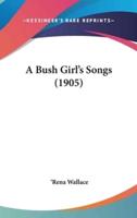 A Bush Girl's Songs (1905)