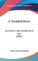 A Troubled Heart