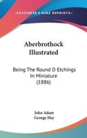 Aberbrothock Illustrated