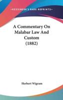 A Commentary On Malabar Law And Custom (1882)