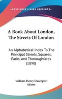 A Book About London, The Streets Of London