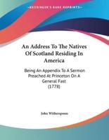 An Address To The Natives Of Scotland Residing In America