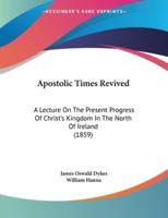 Apostolic Times Revived