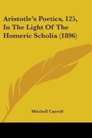 Aristotle's Poetics, 125, In The Light Of The Homeric Scholia (1896)