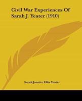 Civil War Experiences Of Sarah J. Yeater (1910)
