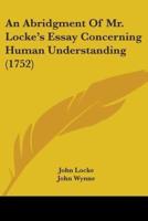 An Abridgment Of Mr. Locke's Essay Concerning Human Understanding (1752)