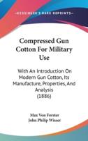 Compressed Gun Cotton For Military Use
