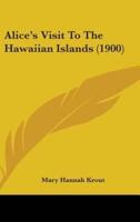 Alice's Visit To The Hawaiian Islands (1900)