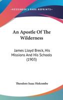 An Apostle Of The Wilderness