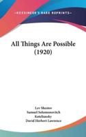 All Things Are Possible (1920)