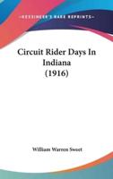 Circuit Rider Days In Indiana (1916)