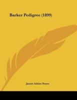 Barker Pedigree (1899)