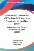 Bicentennial Celebration Of The Board Of American Proprietors Of East New Jersey