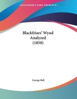 Blackfriars' Wynd Analyzed (1850)