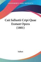 Caii Sallustii Cripi Quae Exstant Opera (1801)