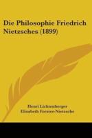 Die Philosophie Friedrich Nietzsches (1899)