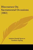 Discourses On Sacramental Occasions (1861)