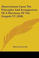 Dissertations Upon The Principles And Arrangement Of A Harmony Of The Gospels V2 (1830)