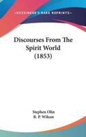 Discourses From The Spirit World (1853)