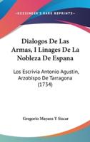 Dialogos De Las Armas, I Linages De La Nobleza De Espana