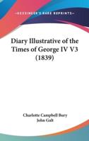 Diary Illustrative of the Times of George IV V3 (1839)