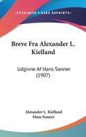 Breve Fra Alexander L. Kielland