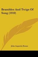 Brambles And Twigs Of Song (1910)