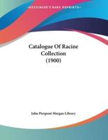 Catalogue Of Racine Collection (1900)
