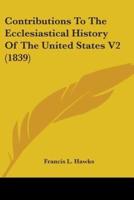 Contributions To The Ecclesiastical History Of The United States V2 (1839)