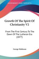 Growth Of The Spirit Of Christianity V2