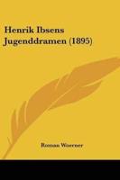 Henrik Ibsens Jugenddramen (1895)