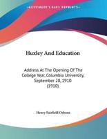 Huxley And Education