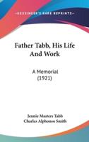 Father Tabb, His Life And Work