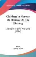 Children In Norway Or Holiday On The Ekeberg