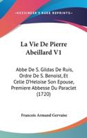 La Vie De Pierre Abeillard V1