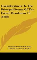 Considerations On The Principal Events Of The French Revolution V3 (1818)